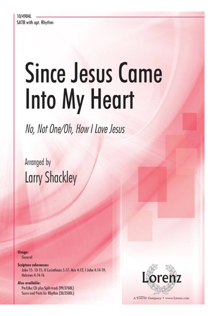 Since Jesus Came Into My Heart